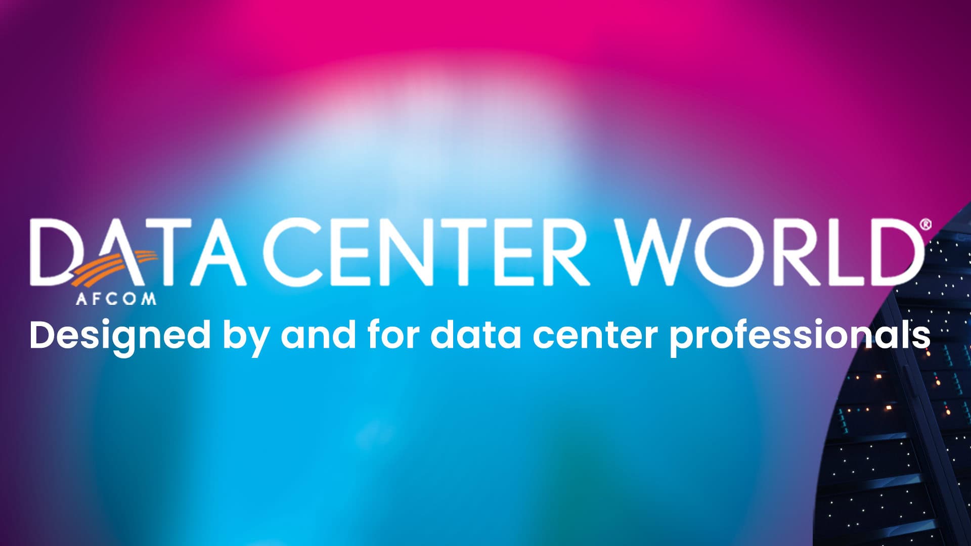 Data Center World | Designed by and for data center professionals